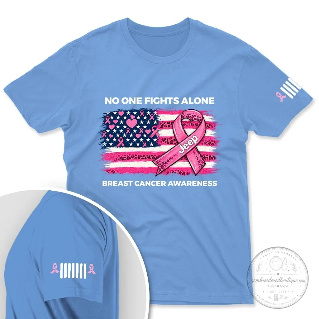 Breast Cancer Awareness Jeep No One Fights Alone Pink T-Shirt 22 Breast Cancer Awareness Jeep No One Fights Alone Pink T-Shirt