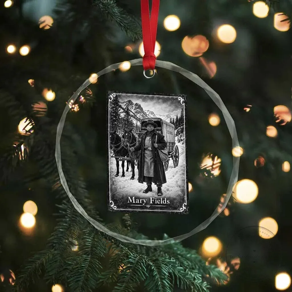 Mary Fields Stagecoach Pioneer Woman Black History Graphic Crystal Glass Ornament 11 Mary Fields Stagecoach Pioneer Woman Black History Graphic Crystal Glass Ornament