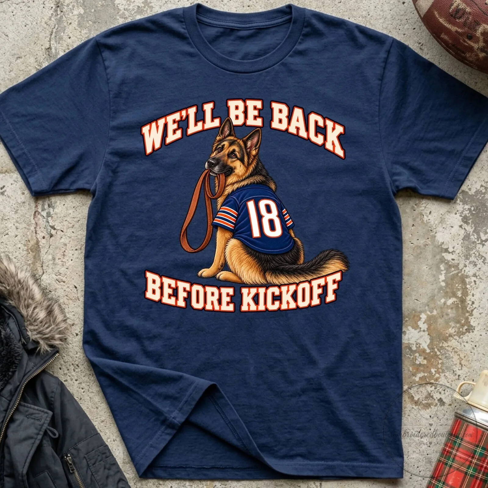 German Shepherd Dog We'll Be Back Before Kickoff T-Shirt 9 German Shepherd Dog We